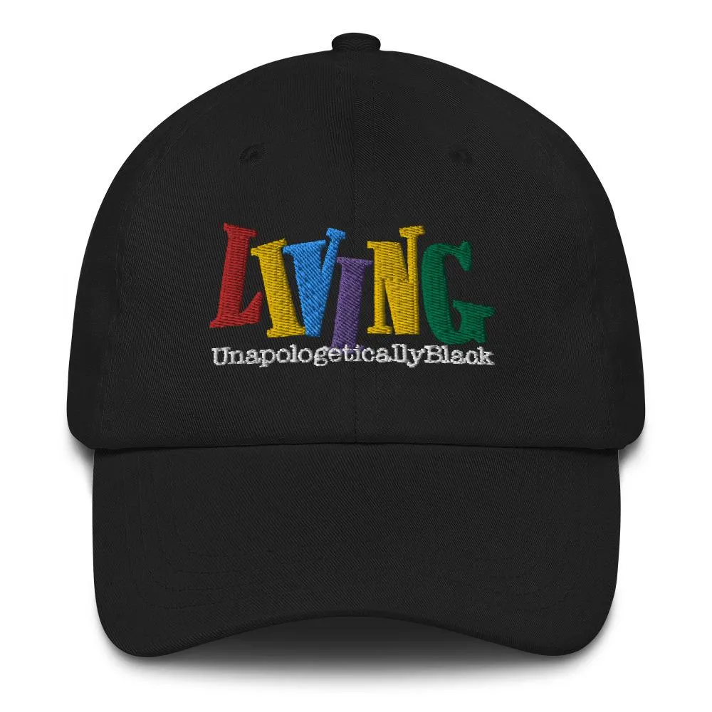 Living Unapologetically Black - Classic hat